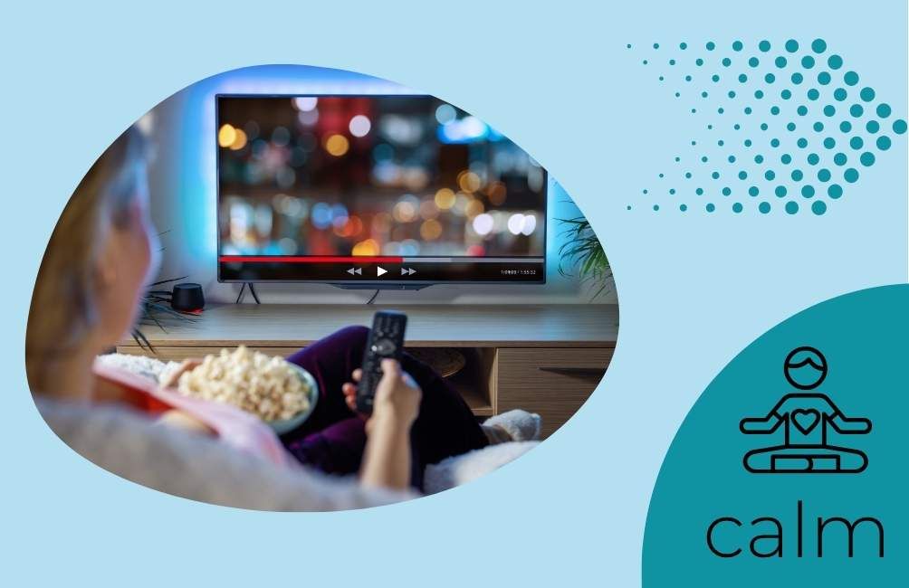 Infographic states calm with animated picture of person sitting with a heart on their chest area. Picture of an arrow. Picture of a person holding a television remote control, holding a snack with television on in front of them.